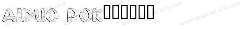 aiduo pok字体转换